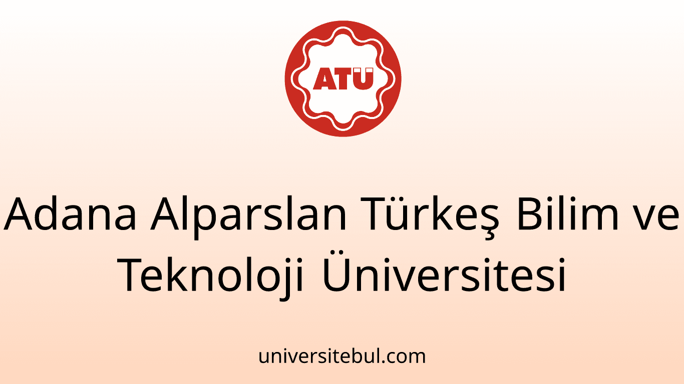 Adana Alparslan Türkeş Bilim ve Teknoloji Üniversitesi