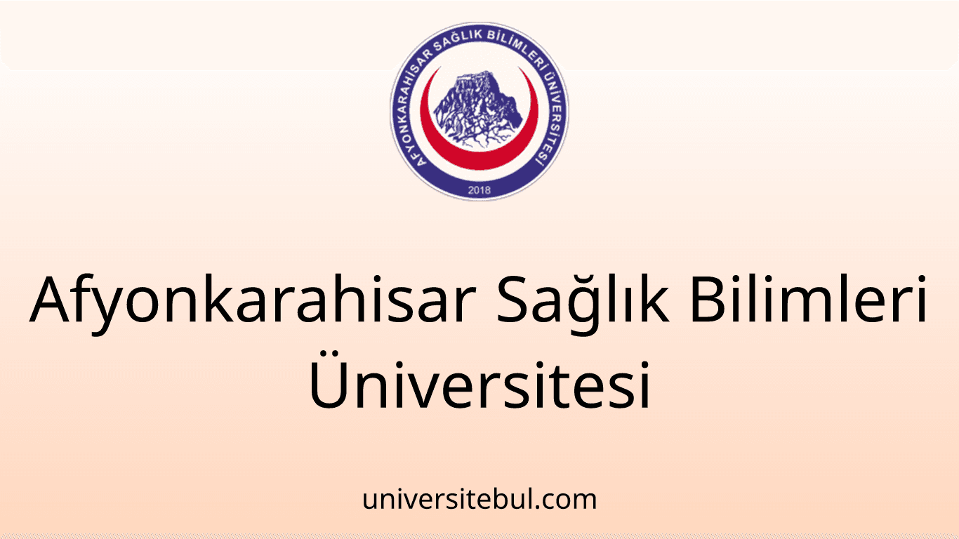 Afyonkarahisar Sağlık Bilimleri Üniversitesi