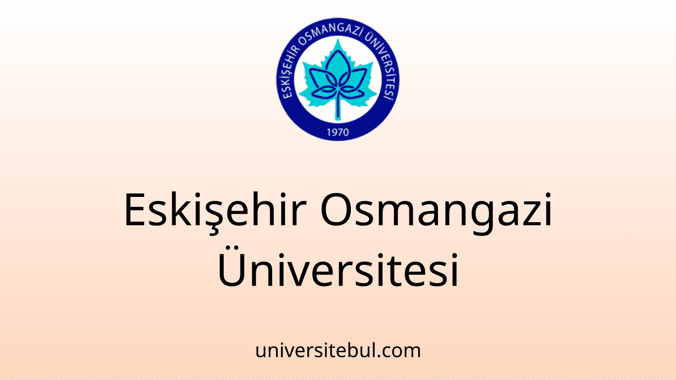 Eskişehir Osmangazi Üniversitesi