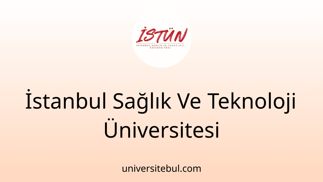 İstanbul Sağlık Ve Teknoloji Üniversitesi