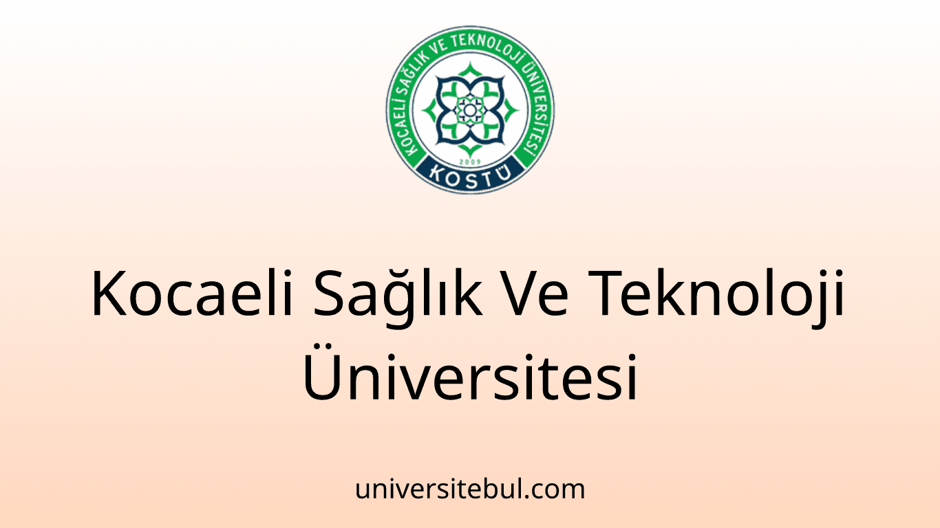 Kocaeli Sağlık Ve Teknoloji Üniversitesi