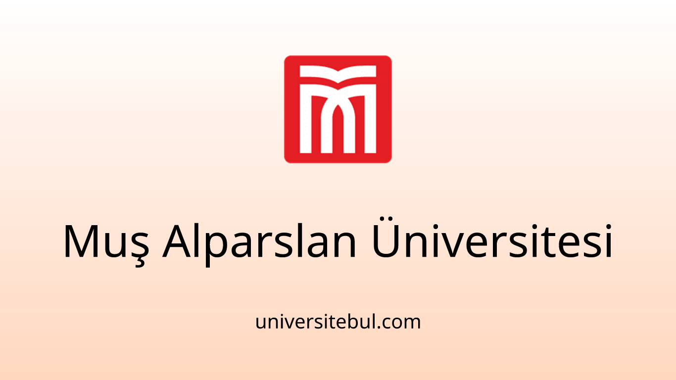 Muş Alparslan Üniversitesi - universitebul.com